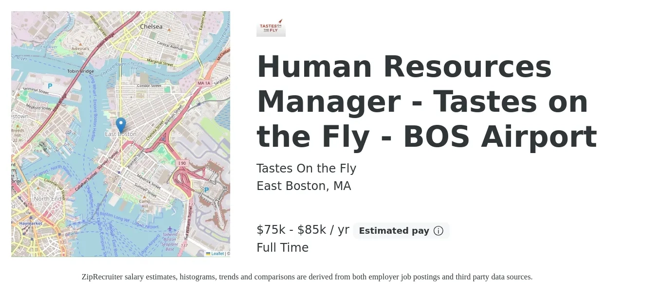 Tastes On the Fly job posting for a Human Resources Manager - Tastes on the Fly - BOS Airport in East Boston, MA with a salary of $75,000 to $85,000 Yearly with a map of East Boston location.