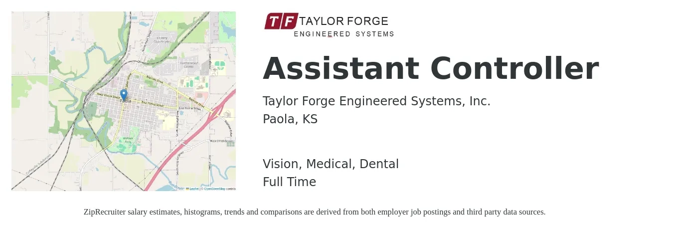 Taylor Forge Engineered Systems, Inc. job posting for a Assistant Controller in Paola, KS with a salary of $71,500 to $101,900 Yearly and benefits including life_insurance, medical, pto, retirement, vision, and dental with a map of Paola location.