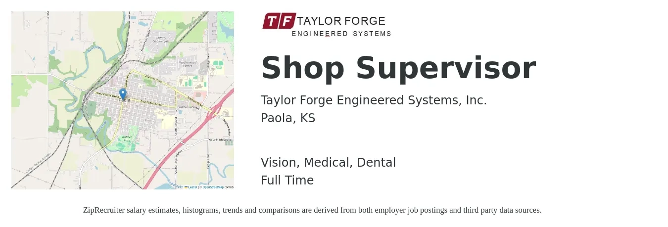 Taylor Forge Engineered Systems, Inc. job posting for a Shop Supervisor in Paola, KS with a salary of $42,800 to $68,500 Yearly and benefits including pto, retirement, vision, dental, life_insurance, and medical with a map of Paola location.