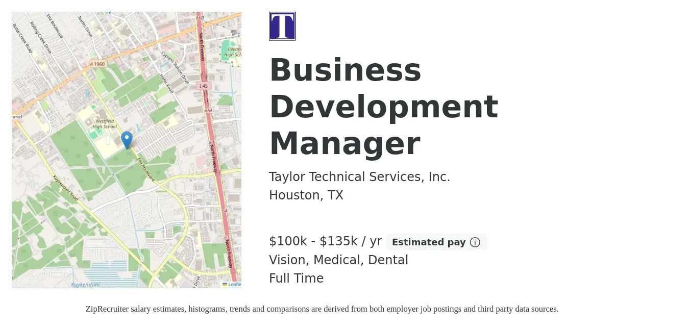 Taylor Technical Services, Inc. job posting for a Business Development Manager in Houston, TX with a salary of $100,000 to $135,000 Yearly (plus commission) and benefits including retirement, vision, dental, life_insurance, and medical with a map of Houston location.