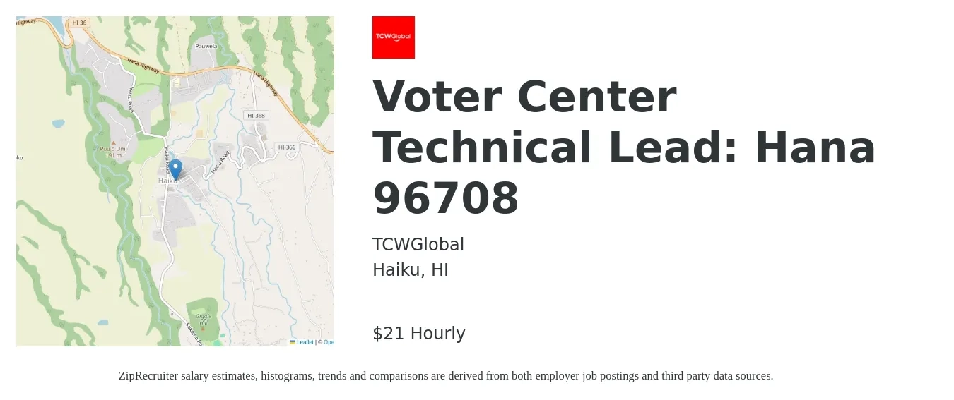 TCWGlobal job posting for a Voter Center Technical Lead: Hana 96708 in Haiku, HI with a salary of $22 Hourly with a map of Haiku location.