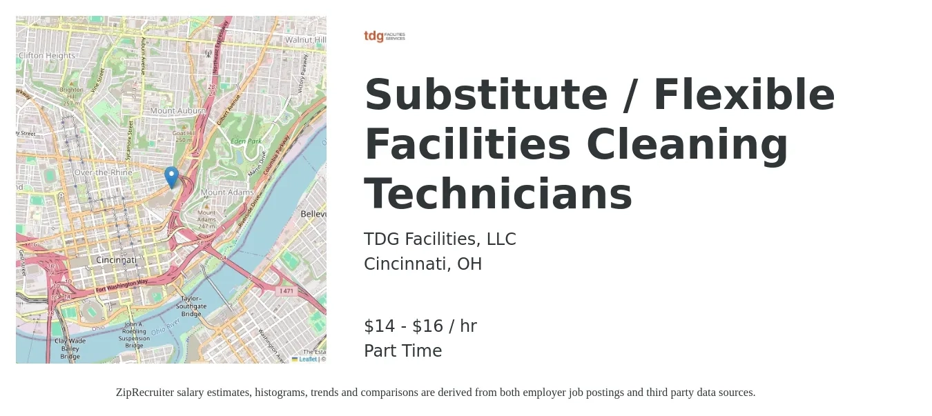 TDG Facilities, LLC job posting for a Substitute / Flexible Facilities Cleaning Technicians in Cincinnati, OH with a salary of $15 to $18 Hourly with a map of Cincinnati location.