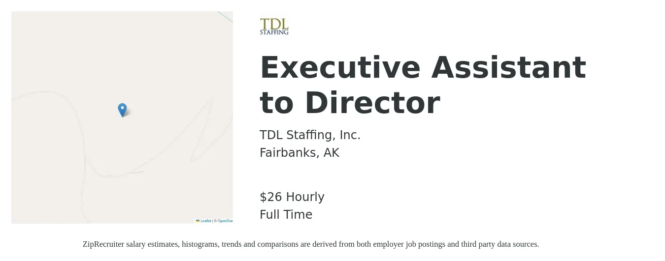 TDL Staffing, Inc. job posting for a Executive Assistant to Director in Fairbanks, AK with a salary of $27 Hourly with a map of Fairbanks location.