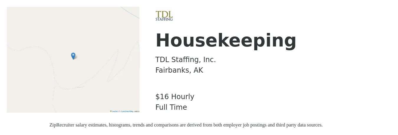 TDL Staffing, Inc. job posting for a Housekeeping in Fairbanks, AK with a salary of $17 Hourly with a map of Fairbanks location.