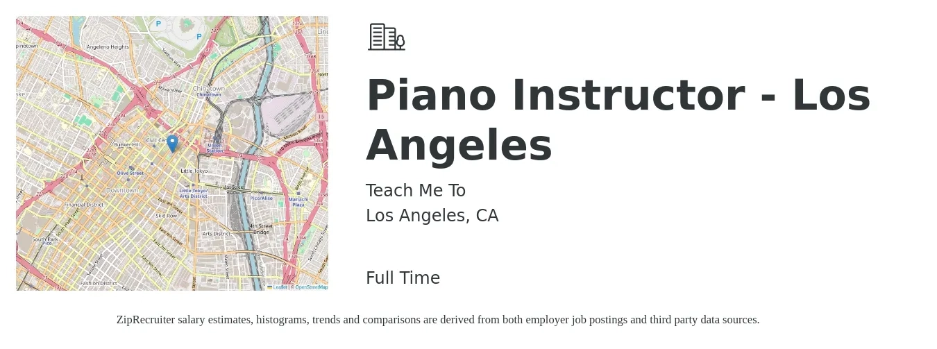 Teach Me To job posting for a Piano Instructor - Los Angeles in Los Angeles, CA with a salary of $26 to $38 Hourly with a map of Los Angeles location.