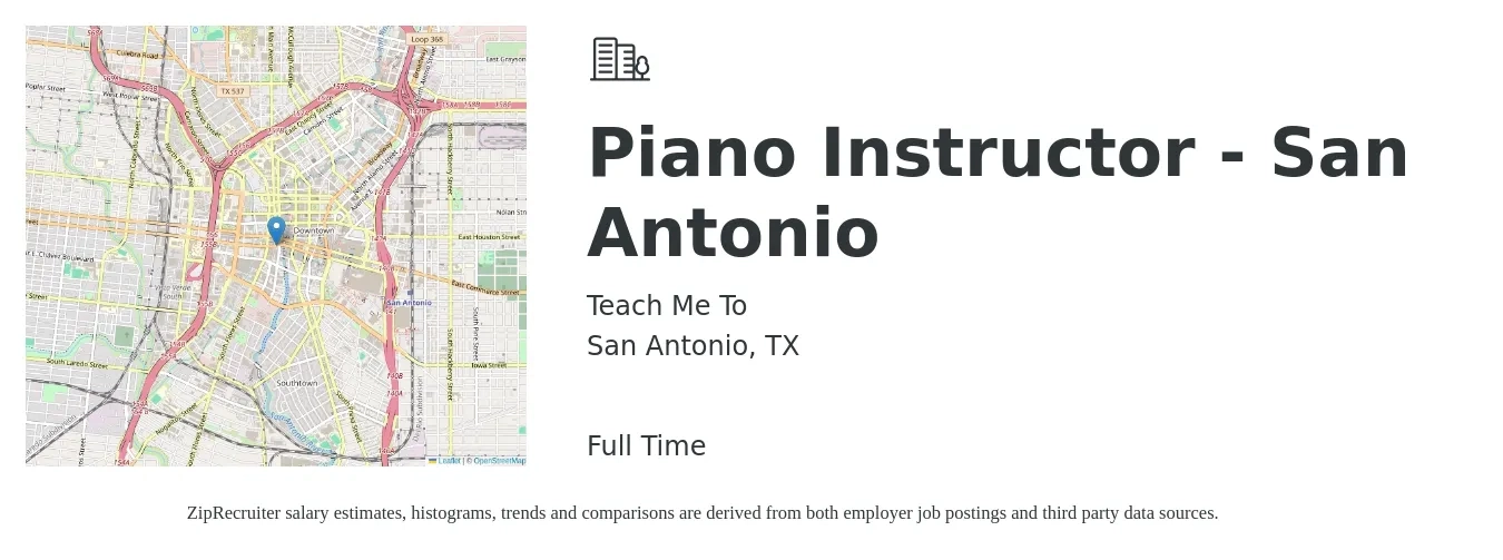 Teach Me To job posting for a Piano Instructor - San Antonio in San Antonio, TX with a salary of $22 to $32 Hourly with a map of San Antonio location.