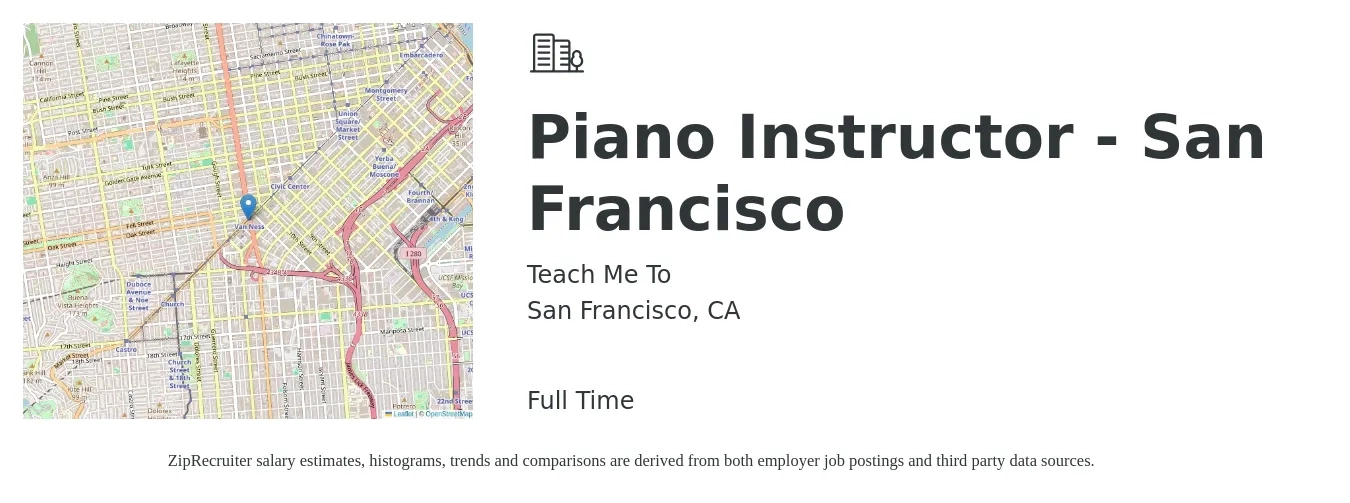 Teach Me To job posting for a Piano Instructor - San Francisco in San Francisco, CA with a salary of $29 to $42 Hourly with a map of San Francisco location.