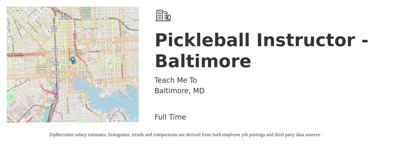 Teach Me To job posting for a Pickleball Instructor - Baltimore in Baltimore, MD with a salary of $16 to $25 Hourly with a map of Baltimore location.