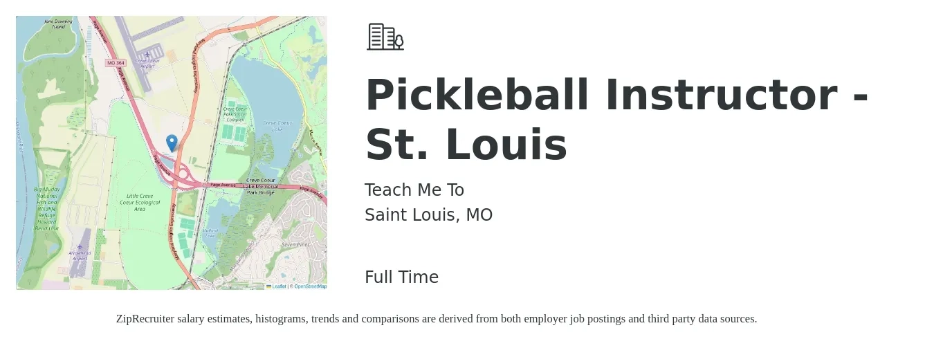 Teach Me To job posting for a Pickleball Instructor - St. Louis in Saint Louis, MO with a salary of $13 to $23 Hourly with a map of Saint Louis location.