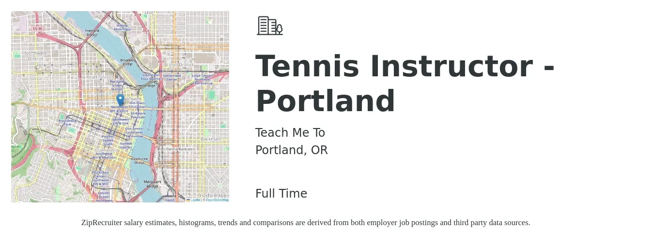 Teach Me To job posting for a Tennis Instructor - Portland in Portland, OR with a salary of $16 to $23 Hourly with a map of Portland location.