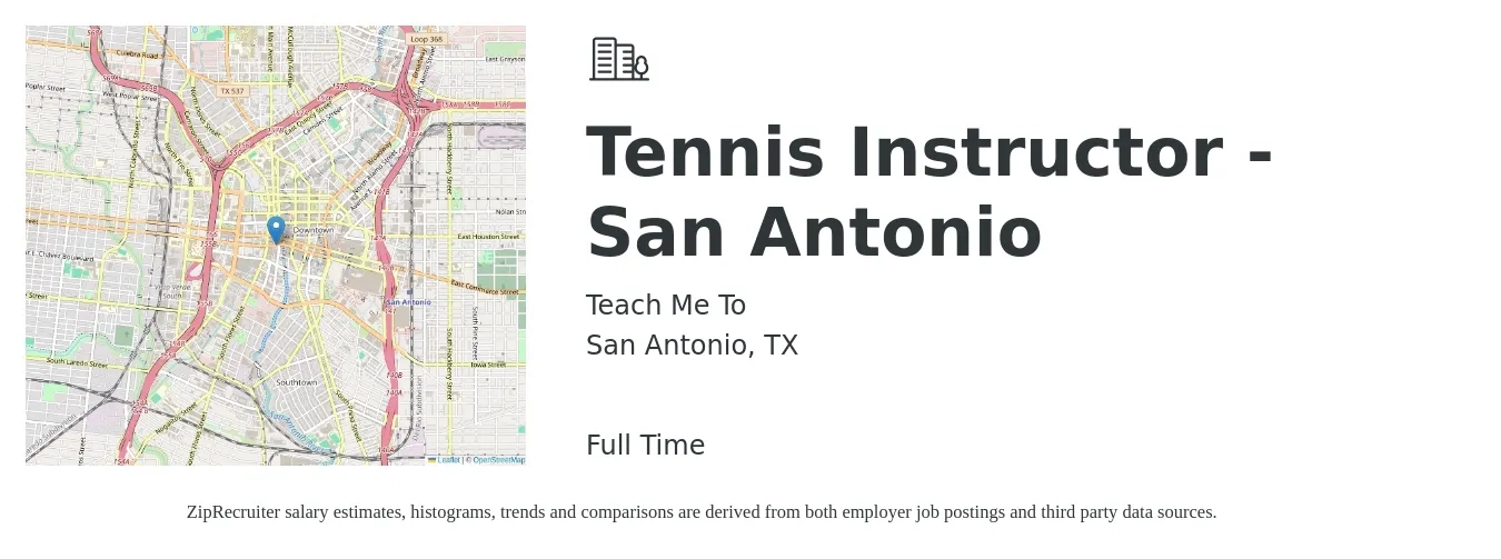 Teach Me To job posting for a Tennis Instructor - San Antonio in San Antonio, TX with a salary of $14 to $20 Hourly with a map of San Antonio location.
