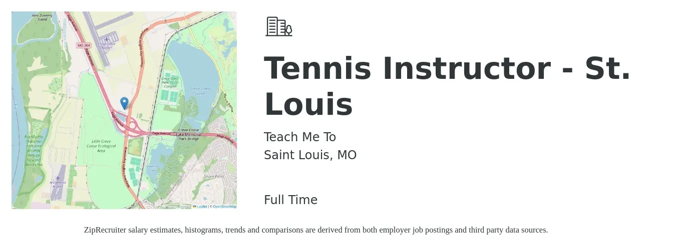 Teach Me To job posting for a Tennis Instructor - St. Louis in Saint Louis, MO with a salary of $15 to $21 Hourly with a map of Saint Louis location.