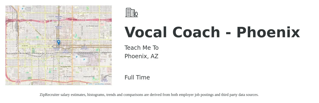Teach Me To job posting for a Vocal Coach - Phoenix in Phoenix, AZ with a salary of $16 to $21 Hourly with a map of Phoenix location.