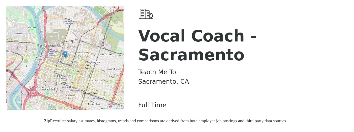 Teach Me To job posting for a Vocal Coach - Sacramento in Sacramento, CA with a salary of $18 to $23 Hourly with a map of Sacramento location.