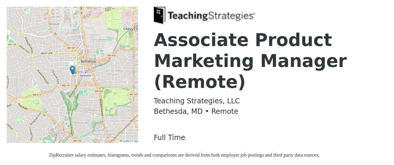 Teaching Strategies, LLC job posting for a Associate Product Marketing Manager (Remote) in Bethesda, MD with a salary of $164,400 Yearly with a map of Bethesda location.