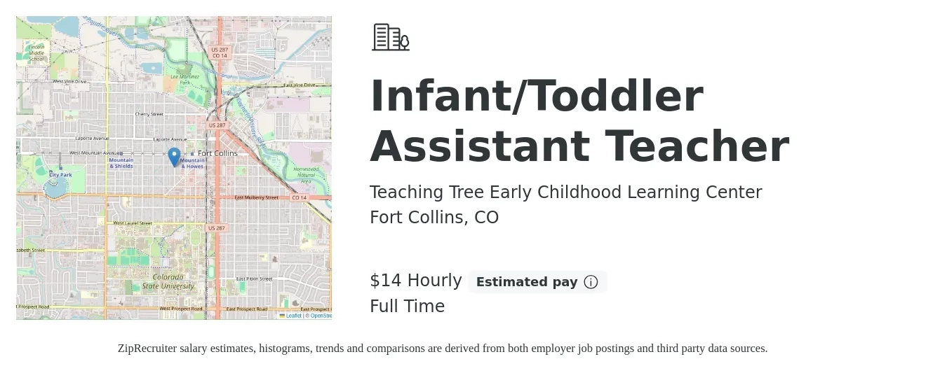 Teaching Tree Early Childhood Learning Center job posting for a Infant/Toddler Assistant Teacher in Fort Collins, CO with a salary of $15 Hourly with a map of Fort Collins location.