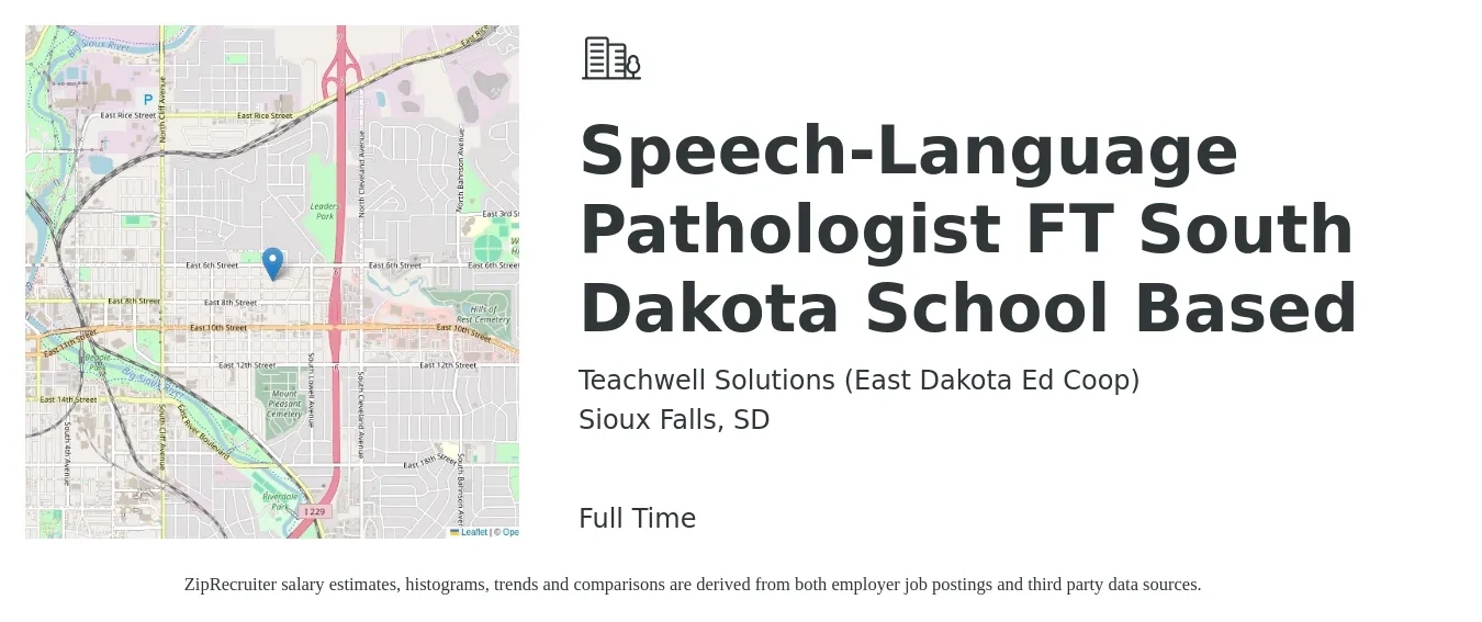 Teachwell Solutions (East Dakota Ed Coop) job posting for a Speech-Language Pathologist FT South Dakota School Based in Sioux Falls, SD with a salary of $37 to $54 Hourly with a map of Sioux Falls location.