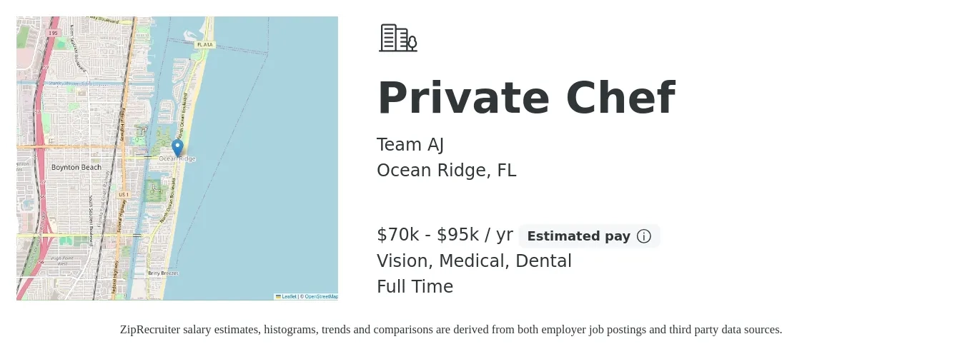 Team AJ job posting for a Private Chef in Ocean Ridge, FL with a salary of $70,000 to $95,000 Yearly and benefits including medical, pto, vision, and dental with a map of Ocean Ridge location.