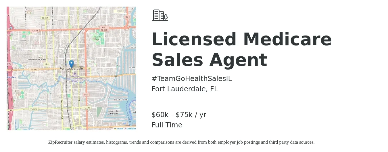 #TeamGoHealthSalesIL job posting for a Licensed Medicare Sales Agent in Fort Lauderdale, FL with a salary of $60,000 to $75,000 Yearly with a map of Fort Lauderdale location.