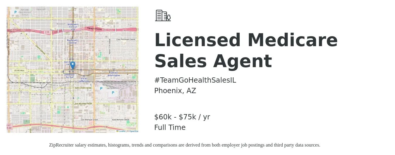 #TeamGoHealthSalesIL job posting for a Licensed Medicare Sales Agent in Phoenix, AZ with a salary of $60,000 to $75,000 Yearly with a map of Phoenix location.
