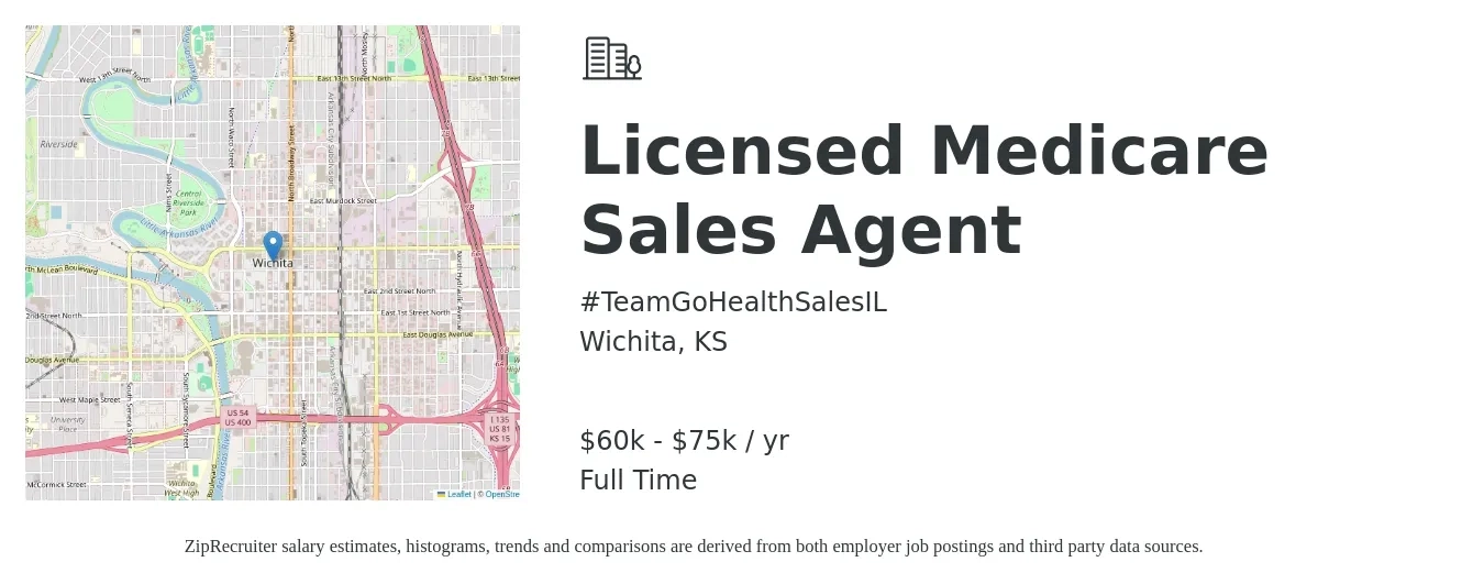 #TeamGoHealthSalesIL job posting for a Licensed Medicare Sales Agent in Wichita, KS with a salary of $60,000 to $75,000 Yearly with a map of Wichita location.