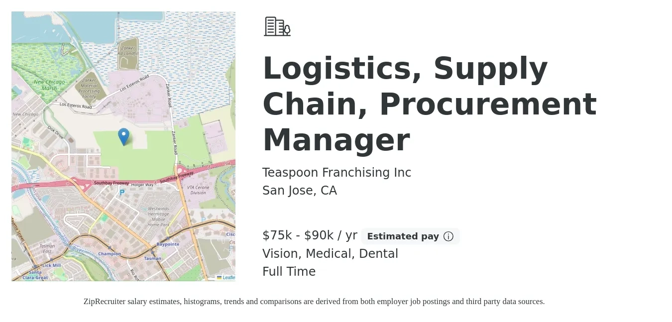 Teaspoon Franchising Inc job posting for a Logistics, Supply Chain, Procurement Manager in San Jose, CA with a salary of $75,000 to $90,000 Yearly and benefits including dental, medical, and vision with a map of San Jose location.
