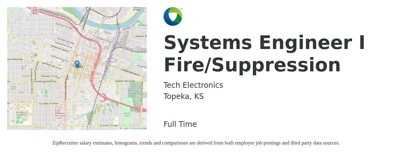 Tech Electronics job posting for a Systems Engineer I Fire/Suppression in Topeka, KS with a salary of $86,400 to $138,400 Yearly with a map of Topeka location.