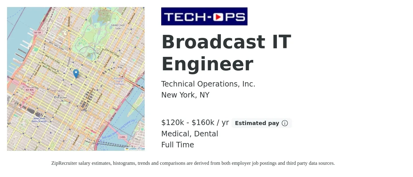 Technical Operations, Inc. job posting for a Broadcast IT Engineer in New York, NY with a salary of $120,000 to $160,000 Yearly and benefits including dental, life_insurance, medical, and pto with a map of New York location.