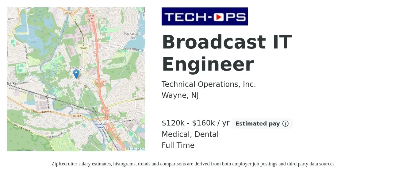 Technical Operations, Inc. job posting for a Broadcast IT Engineer in Wayne, NJ with a salary of $120,000 to $160,000 Yearly and benefits including life_insurance, medical, pto, and dental with a map of Wayne location.