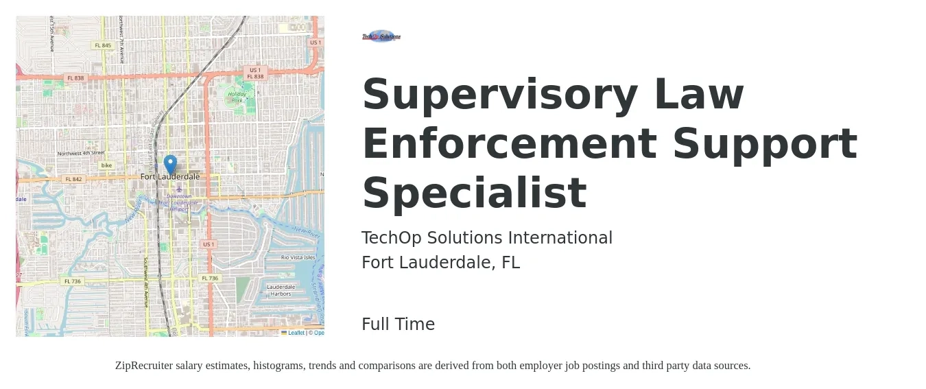 TechOp Solutions International job posting for a Supervisory Law Enforcement Support Specialist in Fort Lauderdale, FL with a salary of $18 to $28 Hourly with a map of Fort Lauderdale location.