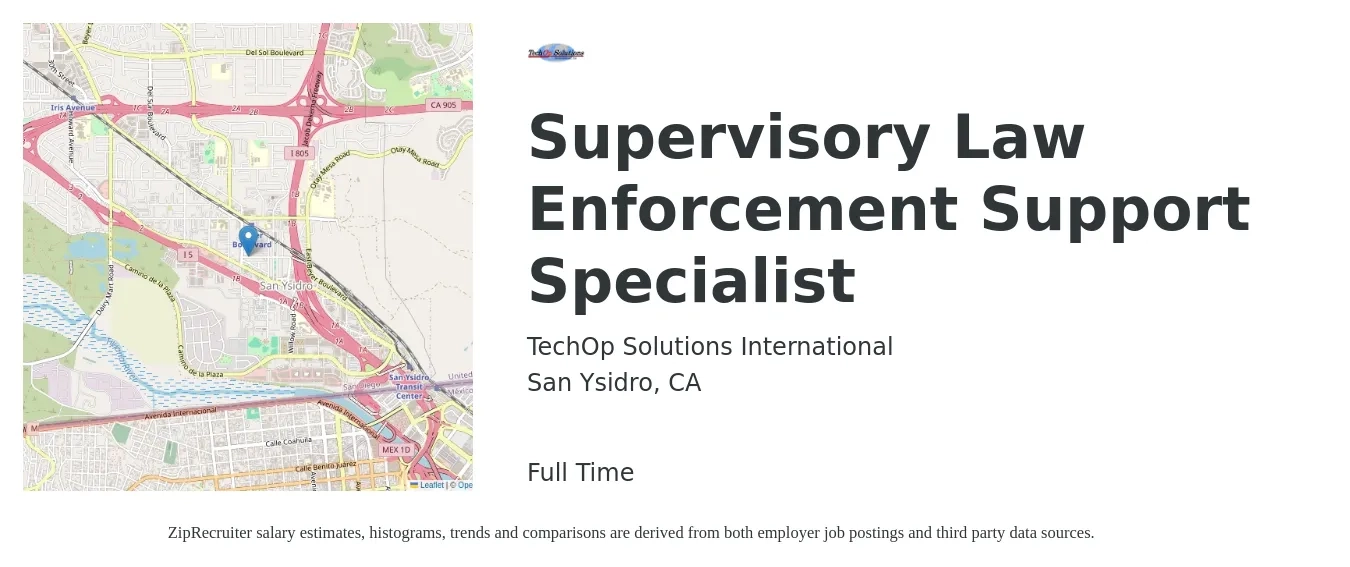 TechOp Solutions International job posting for a Supervisory Law Enforcement Support Specialist in San Ysidro, CA with a salary of $75,000 Yearly with a map of San Ysidro location.