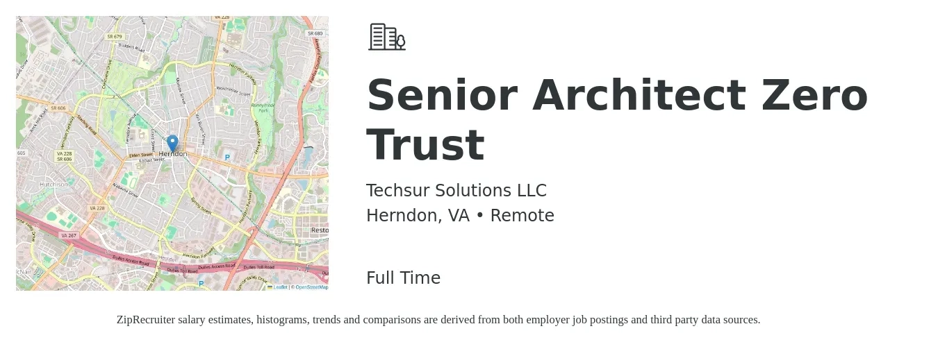 Techsur Solutions LLC job posting for a Senior Architect Zero Trust in Herndon, VA with a salary of $102,300 to $145,500 Yearly with a map of Herndon location.