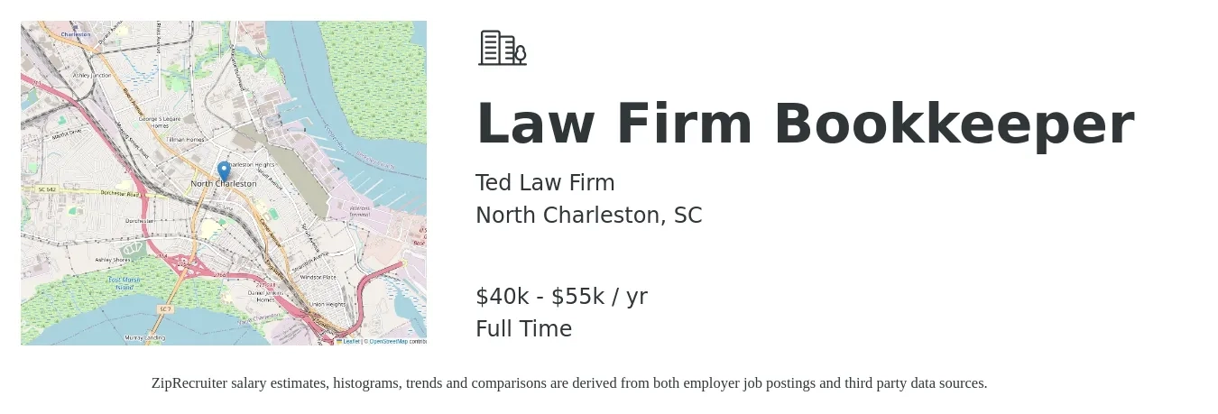 Ted Law Firm job posting for a Law Firm Bookkeeper in North Charleston, SC with a salary of $40,000 to $55,000 Yearly with a map of North Charleston location.