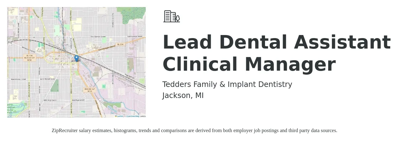 Tedders Family & Implant Dentistry job posting for a Lead Dental Assistant / Clinical Manager in Jackson, MI with a salary of $24 to $30 Hourly with a map of Jackson location.