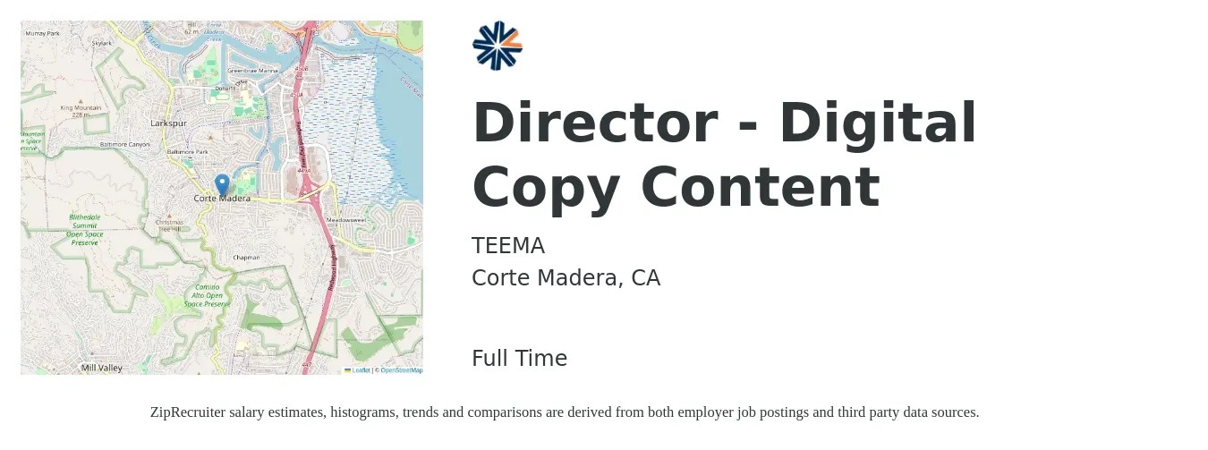 TEEMA job posting for a Director - Digital Copy Content in Corte Madera, CA with a salary of $68,300 to $114,900 Yearly with a map of Corte Madera location.