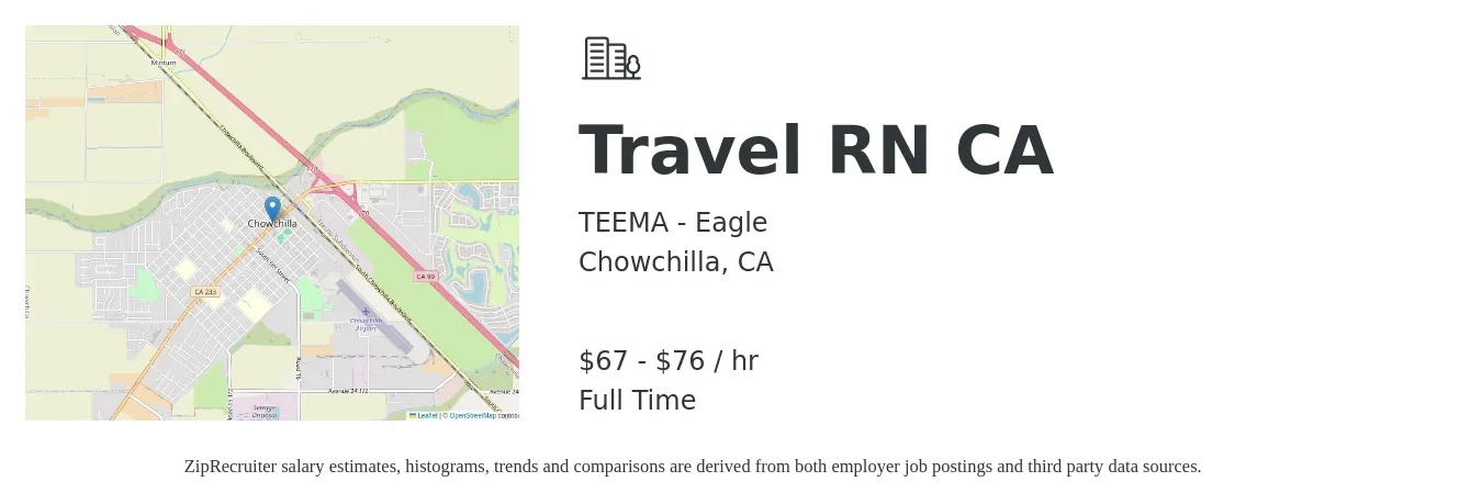 TEEMA - Eagle job posting for a Travel RN CA in Chowchilla, CA with a salary of $70 to $80 Hourly with a map of Chowchilla location.