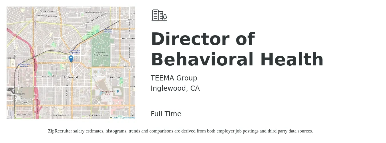 TEEMA Group job posting for a Director of Behavioral Health in Inglewood, CA with a salary of $88,000 to $132,200 Yearly with a map of Inglewood location.