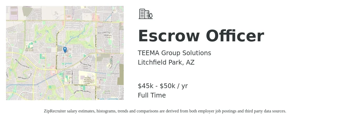 TEEMA Group Solutions job posting for a Escrow Officer in Litchfield Park, AZ with a salary of $70,000 to $120,000 Yearly with a map of Litchfield Park location.