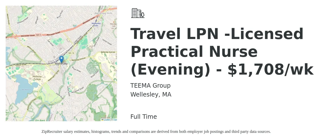TEEMA Group job posting for a Travel LPN -Licensed Practical Nurse (Evening) - $1,708/wk in Wellesley, MA with a salary of $1,708 Weekly with a map of Wellesley location.