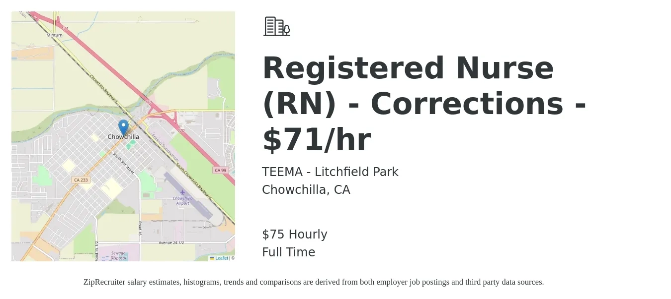 TEEMA - Litchfield Park job posting for a Registered Nurse (RN) - Corrections - $71/hr in Chowchilla, CA with a salary of $79 Hourly with a map of Chowchilla location.