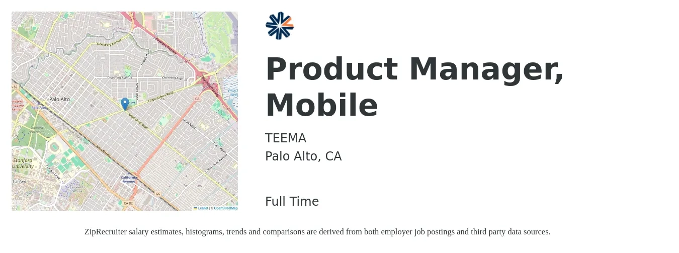 TEEMA job posting for a Product Manager, Mobile in Palo Alto, CA with a salary of $128,700 to $192,200 Yearly with a map of Palo Alto location.