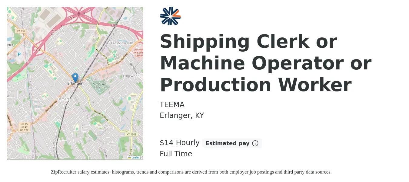 TEEMA job posting for a Shipping Clerk or Machine Operator or Production Worker in Erlanger, KY with a salary of $15 to $15 Hourly with a map of Erlanger location.