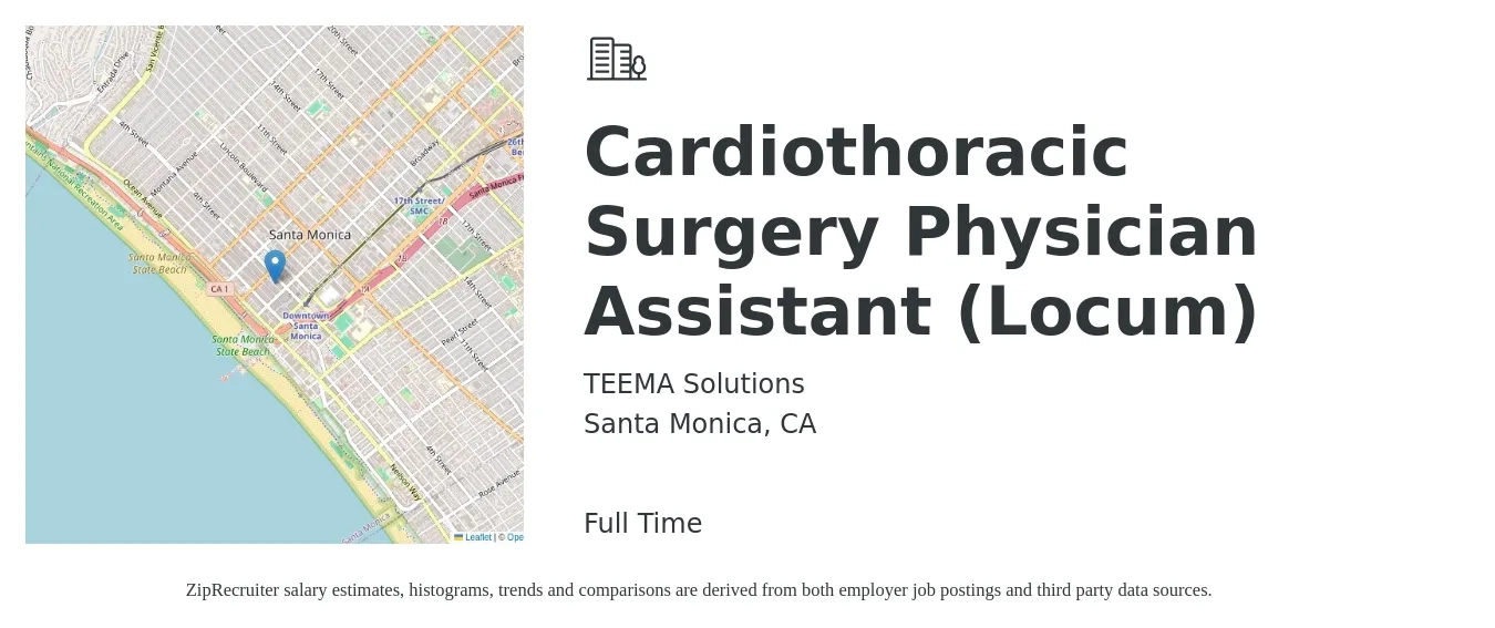 TEEMA Solutions job posting for a Cardiothoracic Surgery Physician Assistant (Locum) in Santa Monica, CA with a salary of $195,900 to $303,100 Yearly with a map of Santa Monica location.