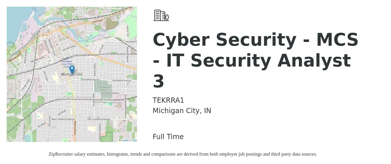 TEKRRA1 job posting for a Cyber Security - MCS - IT Security Analyst 3 in Michigan City, IN with a salary of $77,200 to $112,200 Yearly with a map of Michigan City location.