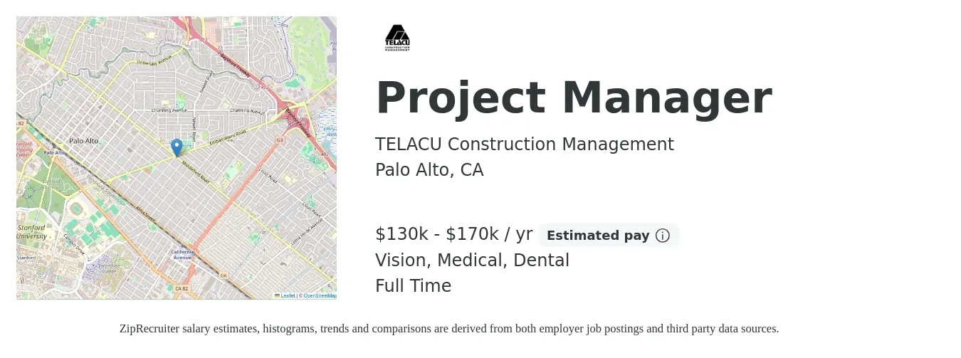TELACU Construction Management job posting for a Project Manager in Palo Alto, CA with a salary of $130,000 to $170,000 Yearly and benefits including retirement, vision, dental, life_insurance, and medical with a map of Palo Alto location.