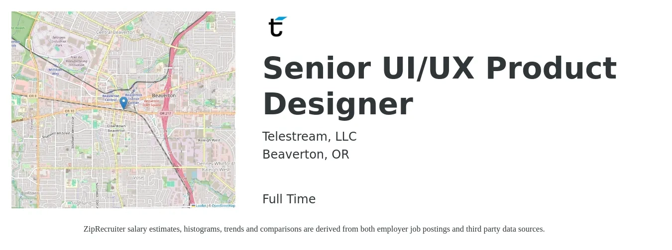 Telestream, LLC job posting for a Senior UI/UX Product Designer in Beaverton, OR with a salary of $132,100 to $209,700 Yearly with a map of Beaverton location.