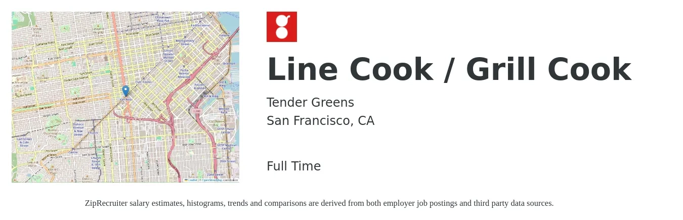 Tender Greens job posting for a Line Cook / Grill Cook in San Francisco, CA with a salary of $18 Hourly with a map of San Francisco location.