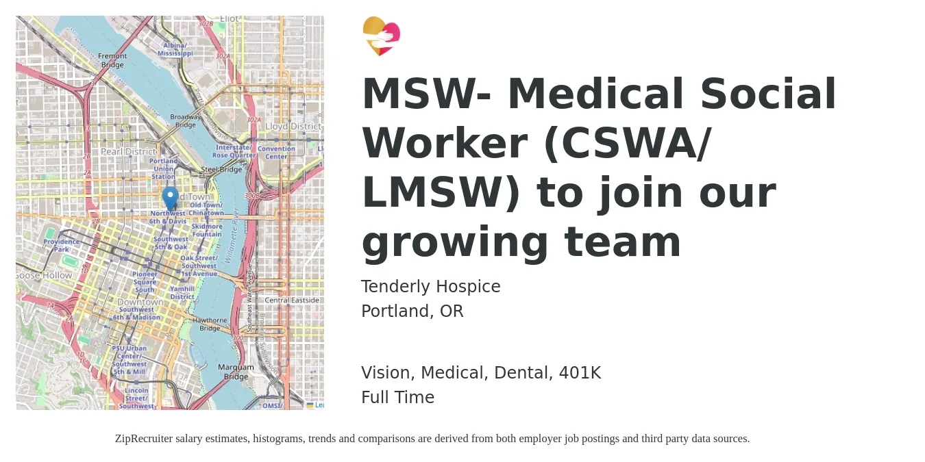 Tenderly Hospice job posting for a MSW- Medical Social Worker (CSWA/ LMSW) to join our growing team in Portland, OR with a salary of $63,600 to $99,200 Yearly and benefits including medical, vision, 401k, and dental with a map of Portland location.