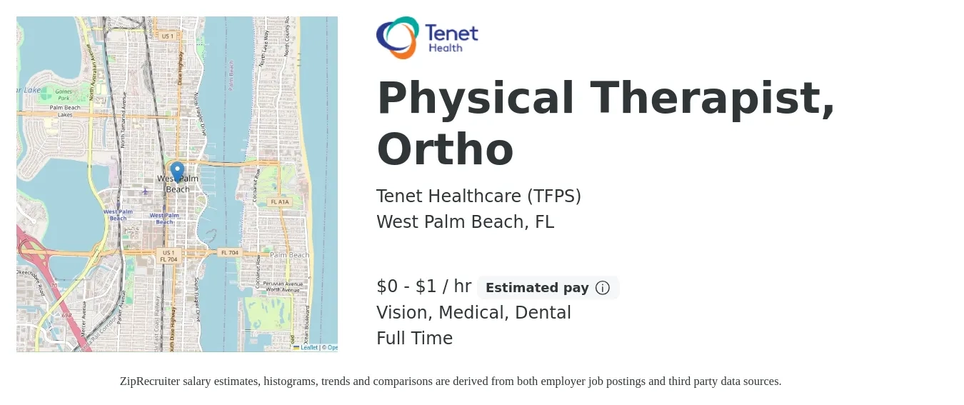 Tenet Healthcare (TFPS) job posting for a Physical Therapist, Ortho in West Palm Beach, FL with a salary of $1 to $2 Hourly and benefits including dental, life_insurance, medical, pto, retirement, and vision with a map of West Palm Beach location.