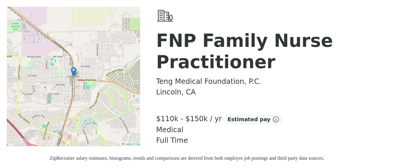 Teng Medical Foundation, P.C. job posting for a FNP Family Nurse Practitioner in Lincoln, CA with a salary of $110,000 to $150,000 Yearly and benefits including retirement, life_insurance, and medical with a map of Lincoln location.